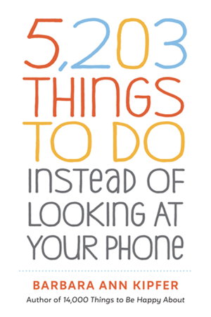 Cover art for 5,203 Things to Do Instead of Looking at Your Phone
