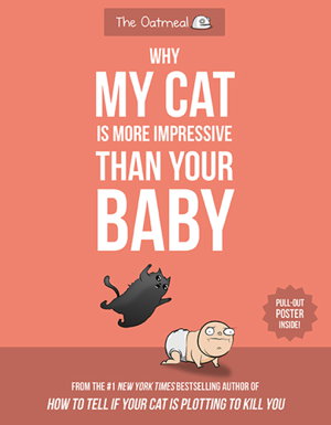 Cover art for Why My Cat Is More Impressive Than Your Baby