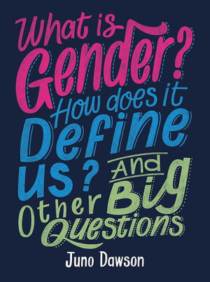 Cover art for What is Gender? How Does It Define Us? And Other Big Questions for Kids