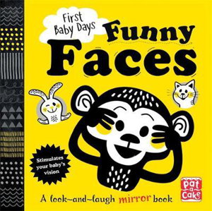 Cover art for First Baby Days Funny Faces A look and laugh mirror book