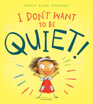 Cover art for I Don't Want to Be Quiet!