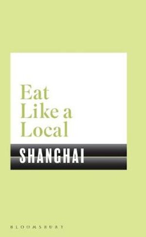 Cover art for Eat Like a Local SHANGHAI