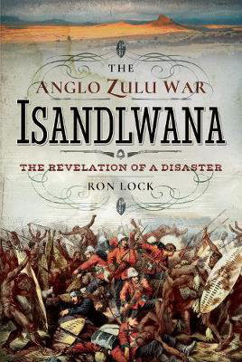 Cover art for Anglo Zulu War - Isandlwana