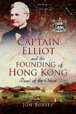 Cover art for Captain Elliot and the Founding of Hong Kong