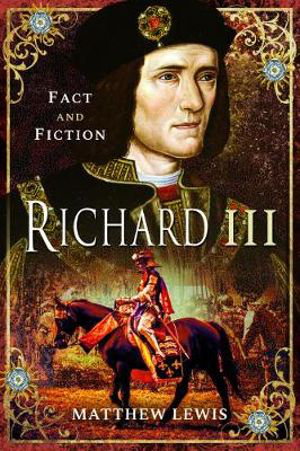 Cover art for Richard lll: In Fact and Fiction
