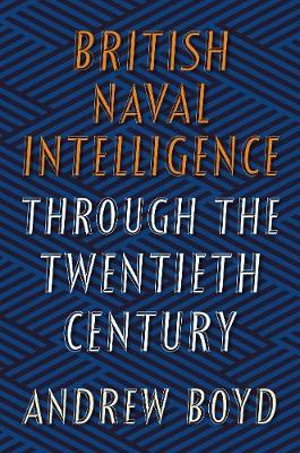 Cover art for British Naval Intelligence through the Twentieth Century