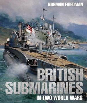 Cover art for British Submarines in Two World Wars