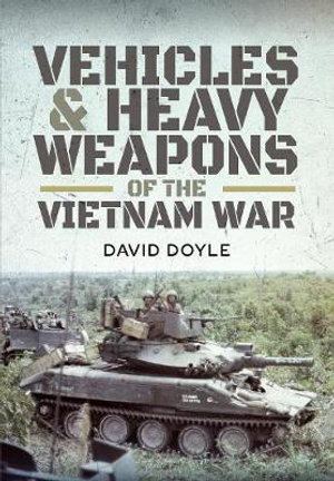 Cover art for Vehicles and Heavy Weapons of the Vietnam War