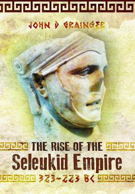 Cover art for Rise of the Seleukid Empire (323-223 BC)