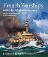 Cover art for French Warships in the Age of Steam 1859-1914