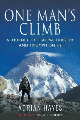 Cover art for One Man's Climb - A Journey of Trauma, Tragedy and Triumph on K2