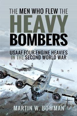 Cover art for The Men Who Flew the Heavy Bombers
