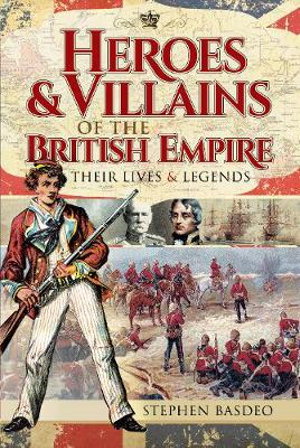 Cover art for Heroes and Villains of the British Empire