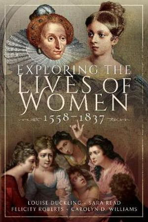 Cover art for Exploring the Lives of Women, 1558-1837