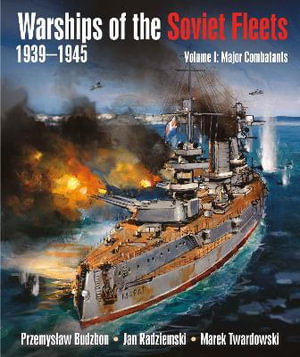 Cover art for Warships of the Soviet Fleets 1939-1945 Volume 1 Major Combatants