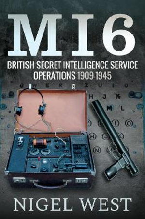 Cover art for MI6: British Secret Intelligence Service Operations, 1909-1945