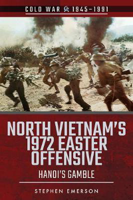 Cover art for North Vietnam's 1972 Easter Offensive