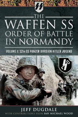Cover art for The Waffen SS Order of Battle in Normandy