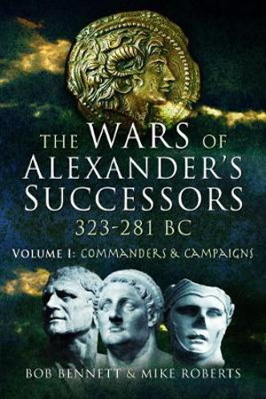 Cover art for The Wars of Alexander's Successors 323 - 281 BC