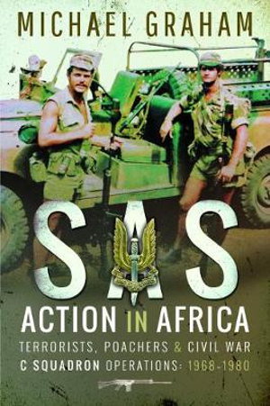 Cover art for SAS Action in Africa: Terrorists, Poachers and Civil War C Squadron Operations: 1968-1980