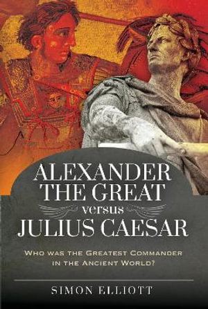 Cover art for Alexander the Great versus Julius Caesar