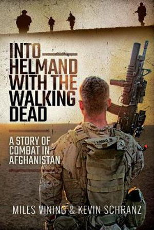 Cover art for Into Helmand with the Walking Dead