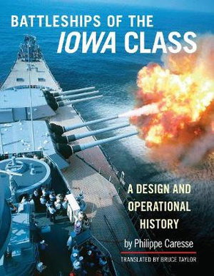 Cover art for Battleships of the Iowa Class: A Design and Operational History