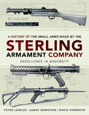 Cover art for A History of the Small Arms made by the Sterling Armament Company