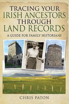 Cover art for Tracing Your Irish Ancestors Through Land Records