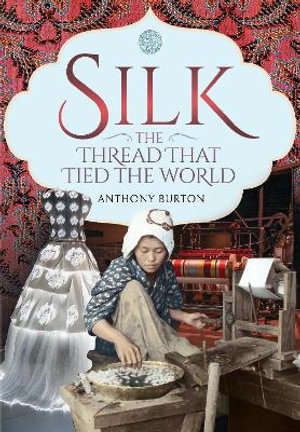 Cover art for Silk, the Thread that Tied the World