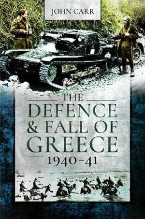 Cover art for The Defence and Fall of Greece, 1940-41