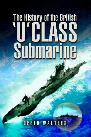 Cover art for The History of the British U Class Submarine