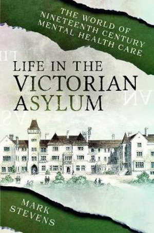 Cover art for Life in the Victorian Asylum