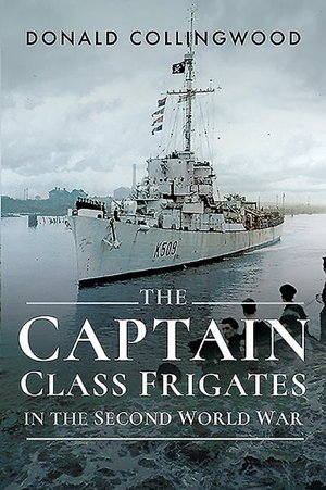 Cover art for The Captain Class Frigates in the Second World War