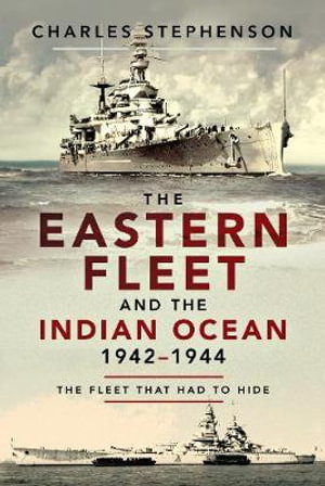 Cover art for The Eastern Fleet and the Indian Ocean, 1942-1944