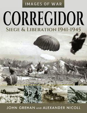 Cover art for Corregidor: Siege and Liberation, 1941-1945
