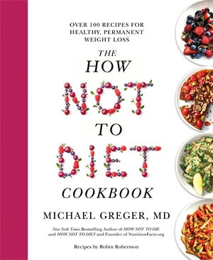 Cover art for The How Not to Diet Cookbook