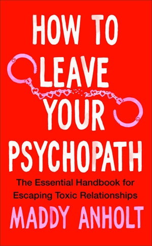 Cover art for How to Leave Your Psychopath