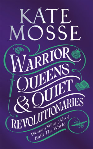 Cover art for Warrior Queens & Quiet Revolutionaries