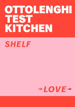 Cover art for Ottolenghi Test Kitchen: Shelf Love
