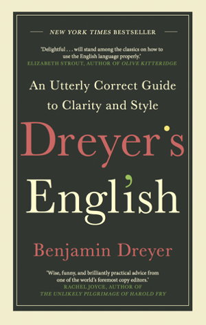Cover art for Dreyer's English An Utterly Correct Guide to Clarity and Style The UK Edition