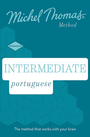 Cover art for Intermediate Portuguese New Edition (Learn Portuguese with the Michel Thomas Method) Intermediate Portuguese Audio Cour