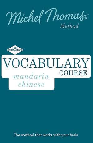 Cover art for Mandarin Chinese Vocabulary Course New Edition (Learn Mandarin Chinese with the Michel Thomas Method)