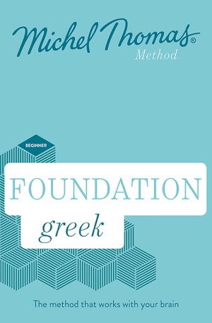 Cover art for Foundation Greek New Edition (Learn Greek with the Michel Thomas Method)