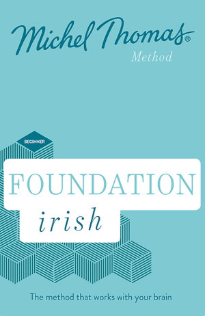 Cover art for Foundation Irish (Learn Irish with the Michel Thomas Method)
