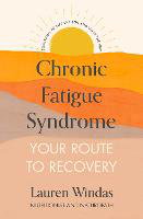 Cover art for Chronic Fatigue Syndrome: Your Route to Recovery