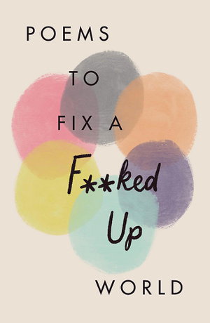 Cover art for Poems to Fix a F**ked Up World