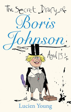Cover art for The Secret Diary of Boris Johnson Aged 13