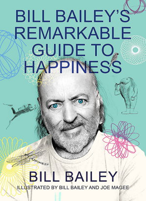 Cover art for Bill Bailey's Remarkable Guide to Happiness
