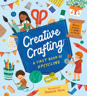 Cover art for Creative Crafting: A First Book of Upcycling